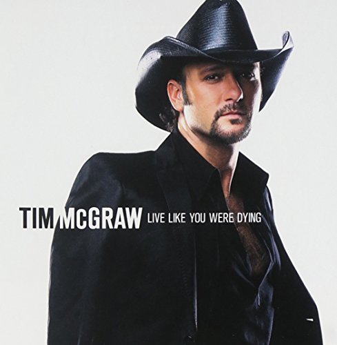 Tim McGraw/Live Like You Were Dying