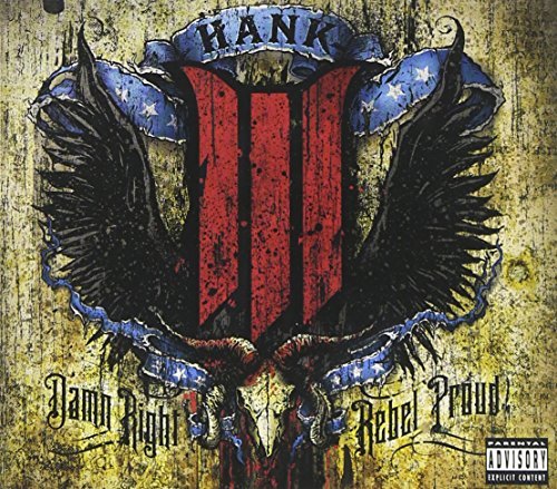 Hank 3 Williams/Damn Right Rebel Proud@Explicit Version