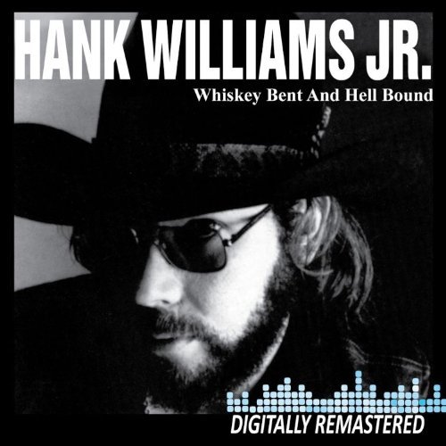 Hank Jr. Williams/Whiskey Bent & Hell Bound@Remastered