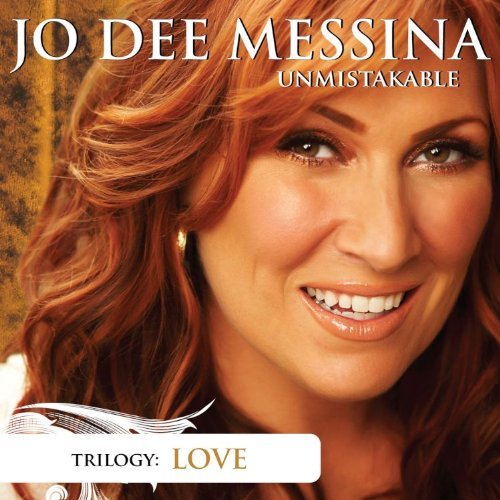 Jo Dee Messina/Unmistakable Love