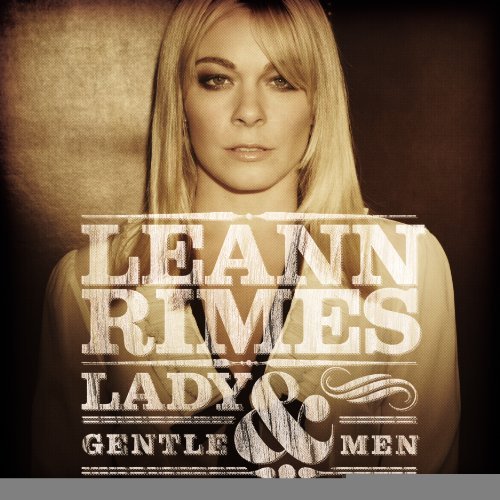 Leann Rimes Lady & Gentlemen 