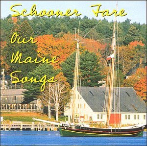 Schooner Fare Our Maine Songs 