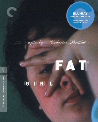 Fat Girl/Fat Girl@Pg13/Criterion