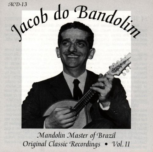 Jacob Do Bandolim/Vol. 2-Mandolin Master Of Braz