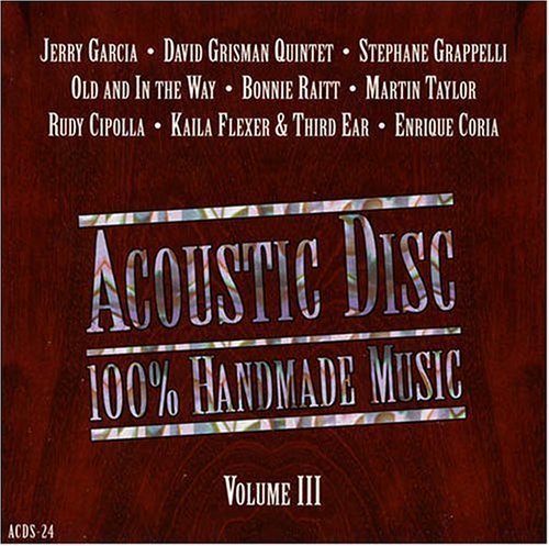 Acoustic Disc/Vol. 3-100 Percent Handmade Mu@Garcia/Grisman/Grappelli/Hdcd@Acoustic Disc