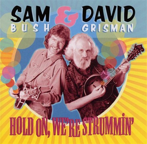 Bush/Grisman/Hold On We'Re Strummin'