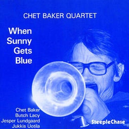 Chet Baker/When Sunny Gets Blue