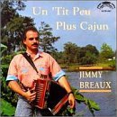 Jimmy Breaux/Un Tit Peu Plus Cajun