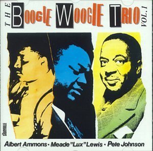 Ammons/Lewis/Johnson/Vol. 1-Boogie Woogie Trio@Import-Dnk