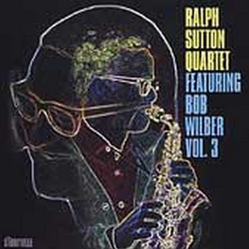 Ralph Sutton Vol. 3 Ralph Sutton Quartet Wi Import Dnk 