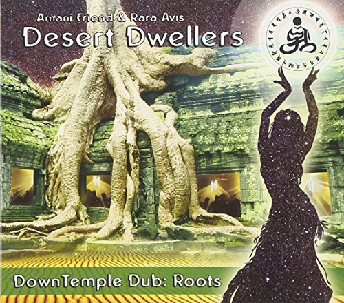Desert Dwellers/Down Temple Dub: Roots