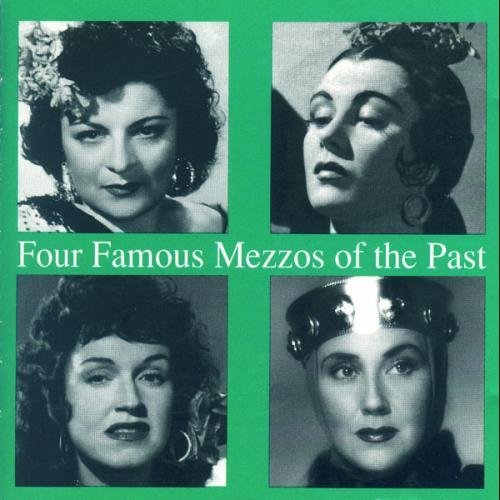 Tourel/Thebom/Swarthour/Steven/Four Famous Mezzo-Sopranos Of