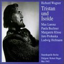 Richard Wagner/Tristan Und Isolde@Lorenz/Buchner/Klose/Prohaska@Heger/Berlin State Opera
