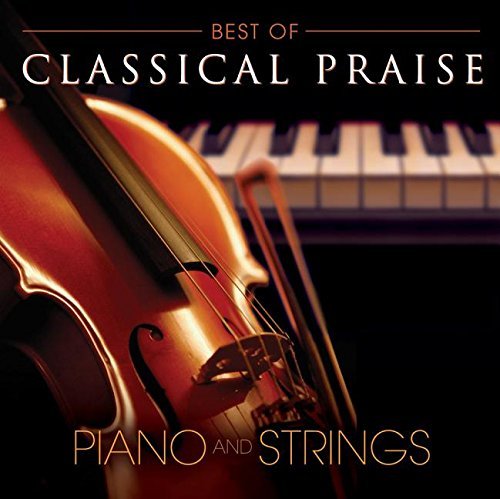 Best Of Classical Praise/Best Of Classical Praise