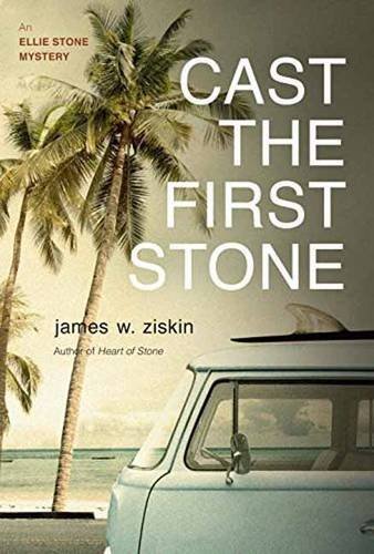 James W. Ziskin/Cast the First Stone@An Ellie Stone Mystery