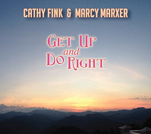Cathy Fink & Marcy Marxer/Get Up & Do Right