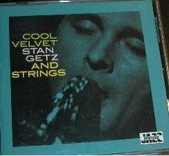 Stan Getz & Strings/Cool Velvet