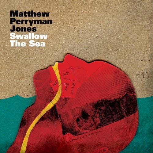 Matthew Perryman Jones/Swallow The Sea