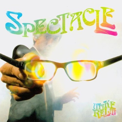 Mike Relm/Spectacle