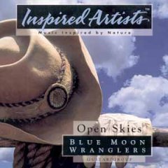 Blue Moon Wranglers/Open Skies