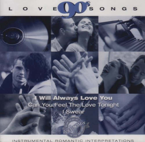 Love Songs Of The 90's Love Songs Of The 90's Love Songs Of The 90's 