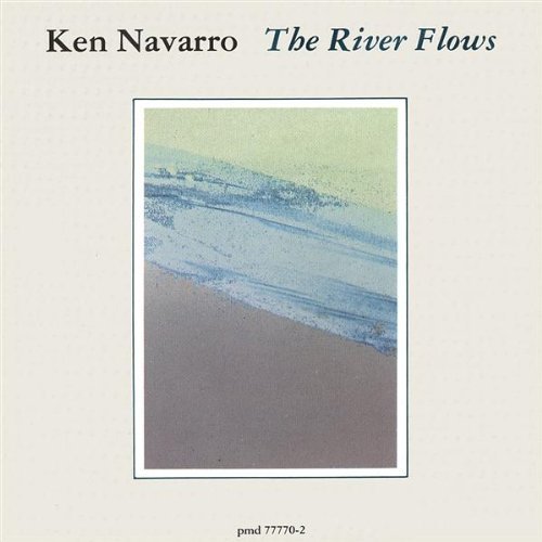 Ken Navarro/River Flows