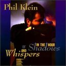Klein Phil In The Hour Of Shadows & Whisp 