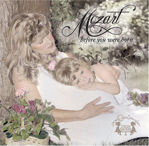Growing Minds With Music/Mozart-Before You Were Born