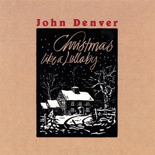 John Denver/Christmas Like A Lullaby