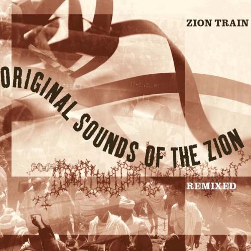 Zion Train/Original Sounds Of The Zion Re