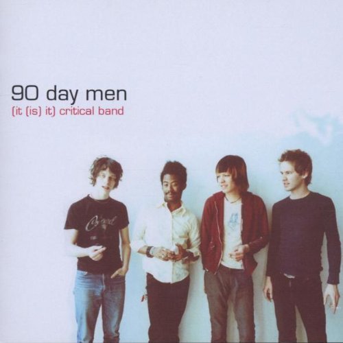 90 Day Men (it Is It) Critical Band 