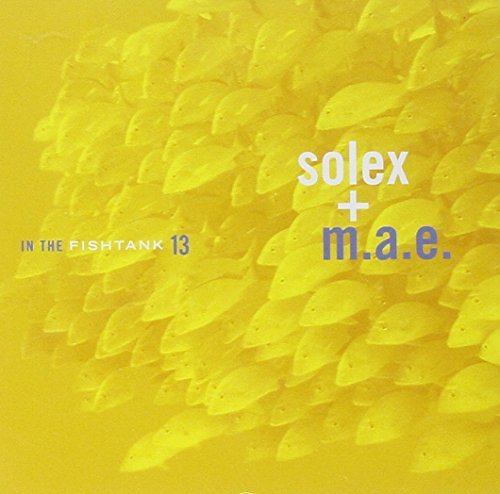 Solex + M.A.E./In The Fishtank 13