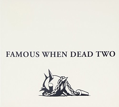 Famous When Dead/Vol. 2-Famous When Dead