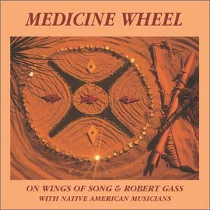 Robert Gass/Medicine Wheel