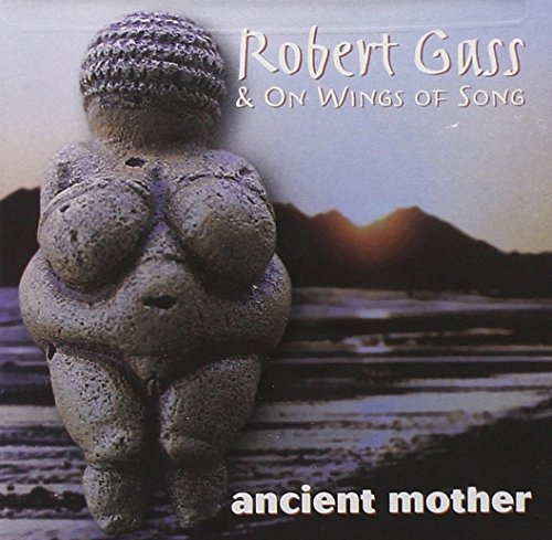 Gass Robert Ancient Mother 