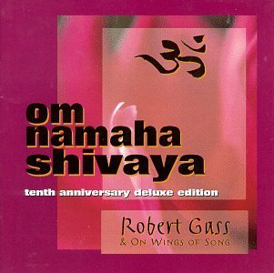 Gass Robert Vol. 1 Om Namaha Shivaya 
