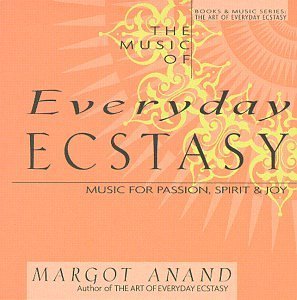 Margot Anand/Music Of Everyday Ecstasy