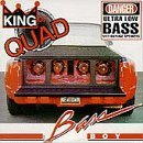 Bass Boy/King Of Quad