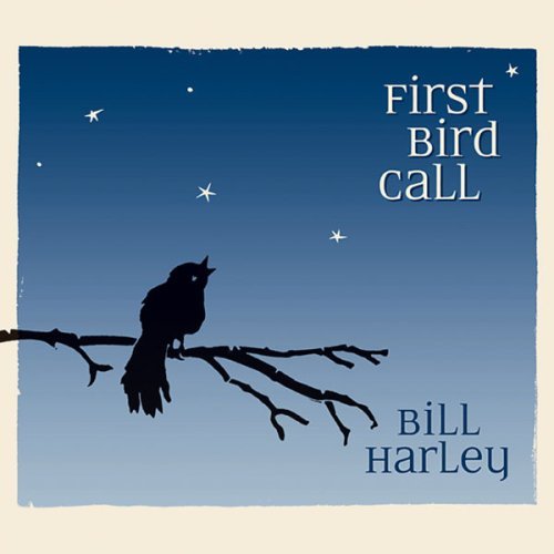 Bill Harley/First Bird Call