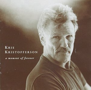 Kris Kristofferson/Moment Of Forever