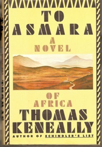 Thomas Keneally To Asmara 