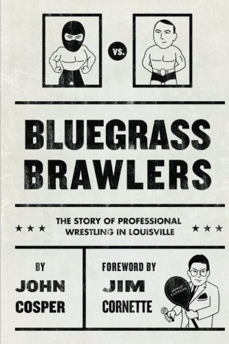 Jim Cornette/Bluegrass Brawlers@ The Story of Professional Wrestling in Louisville