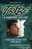 Jeremy V. Jones Tribe A Warrior's Calling A Challenge To Real Faith Fo 