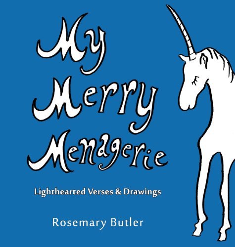 Butler, Rosemary Butler, Rosemary/My Merry Menagerie: Lighthearted Verses & Drawings