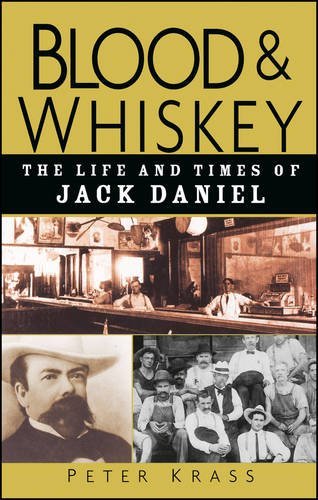 Peter Krass/Blood and Whiskey@ The Life and Times of Jack Daniel