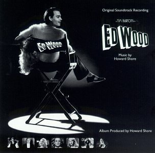 Ed Wood/Soundtrack@Music By Howard Shore
