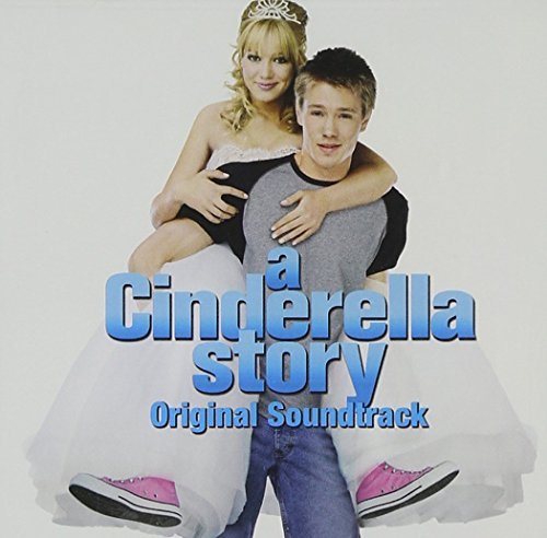 Cinderella Story/Soundtrack@Duff/Mccartney/Kelley/Mxpx@Kaitlyn/Jimmy Eat World/Mccain