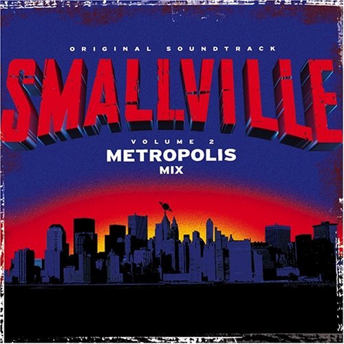 Smallville-Metropolis Mix/Tv Soundtrack