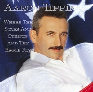 Aaron Tippin/Where The Stars & Stripes & Th