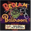 Squirrel Nut Zippers/Bedlam Ballroom